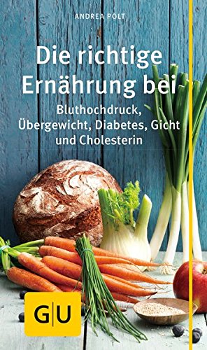 Die richtige Ernährung bei: Bluthochdruck, Übergewicht, Diabetes, Gicht, Cholesterin (GU Kompass Gesundheit) - 1