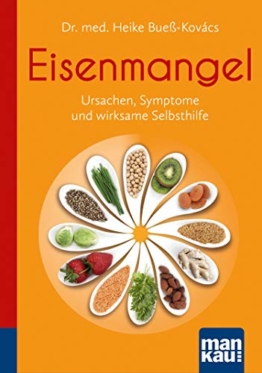 Eisenmangel. Kompakt-Ratgeber: Ursachen, Symptome und wirksame Selbsthilfe - 1
